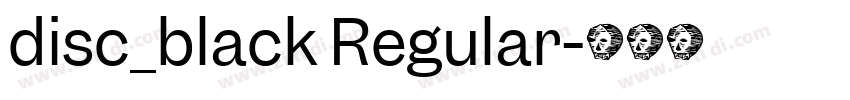 disc_black Regular字体转换